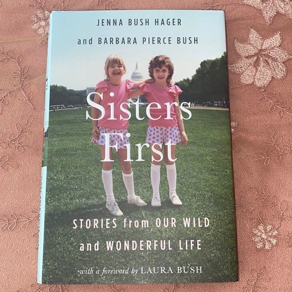 “Sisters First” by Jenna Bush Hager/Barbara Bush!